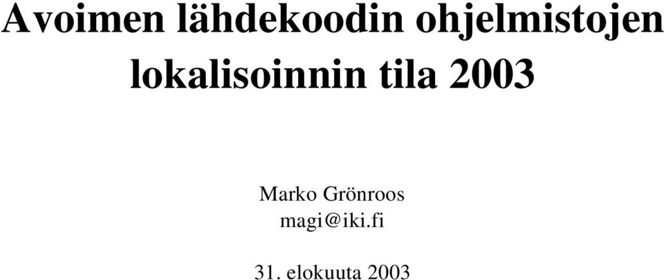 lokalisoinnin tila 2003