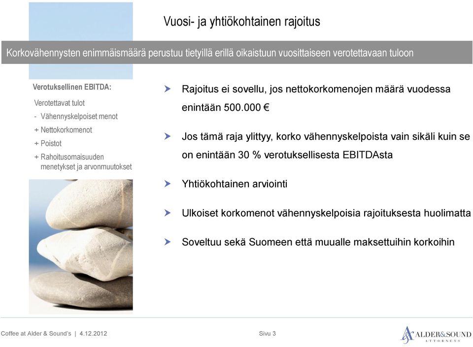 nettokorkomenojen määrä vuodessa enintään 500.