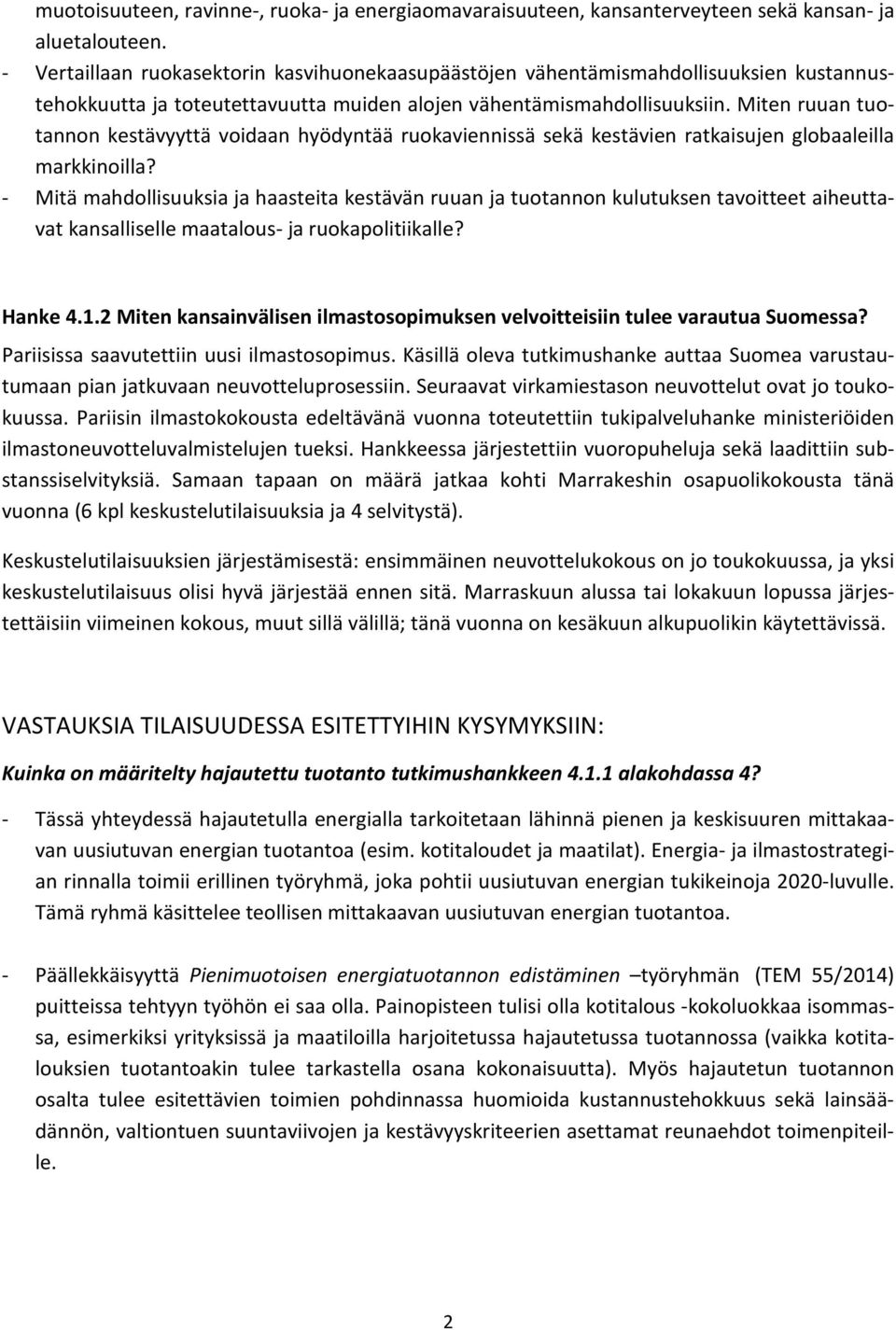 Miten ruuan tuotannon kestävyyttä voidaan hyödyntää ruokaviennissä sekä kestävien ratkaisujen globaaleilla markkinoilla?