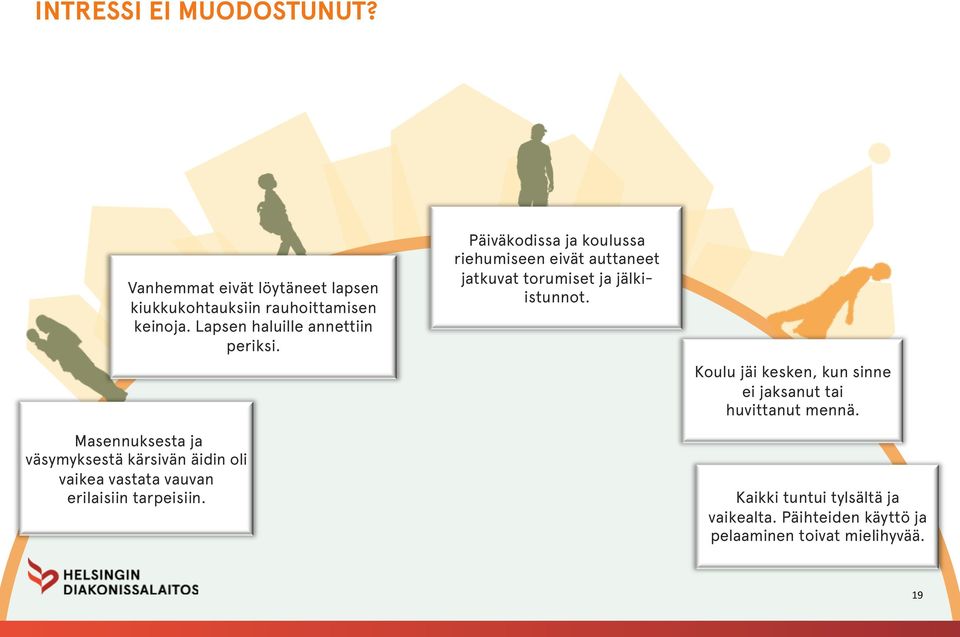 Masennuksesta ja väsymyksestä kärsivän äidin oli vaikea vastata vauvan erilaisiin tarpeisiin.