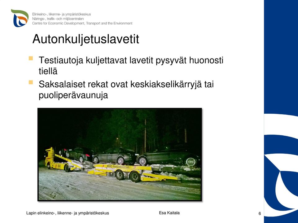 huonosti tiellä Saksalaiset rekat