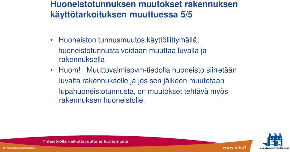 rakennuksella Huom!