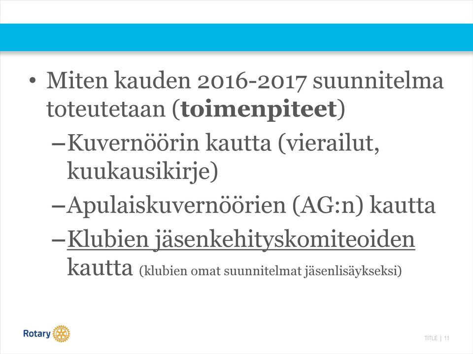 kuukausikirje) Apulaiskuvernöörien (AG:n) kautta Klubien