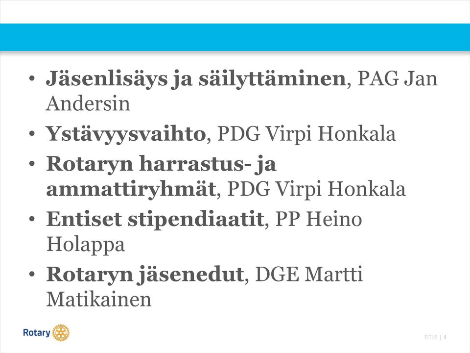ammattiryhmät, PDG Virpi Honkala Entiset stipendiaatit,