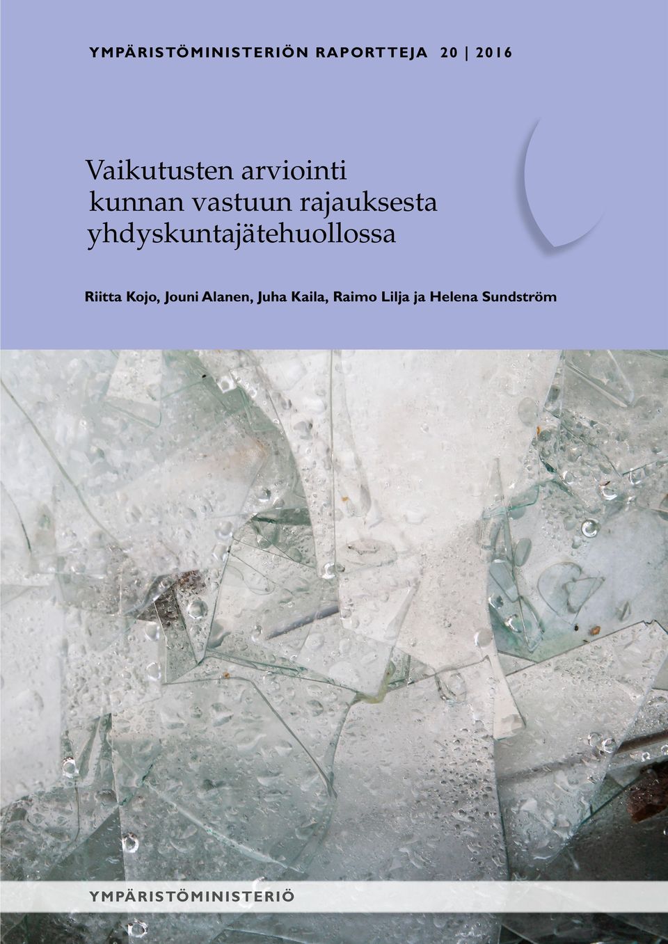 erityispiirteet huomioiden. Y M PÄR IS TÖ MI N IS T ER I Ö ISBN 978-952-11-4614-5 (PDF) ISSN 1796-170X (verkkoj.