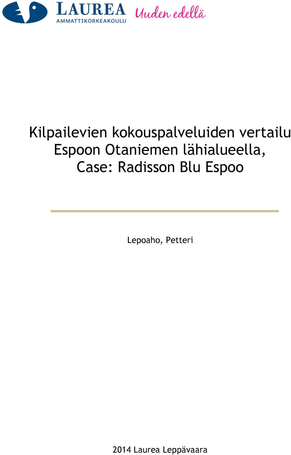 lähialueella, Case: Radisson Blu