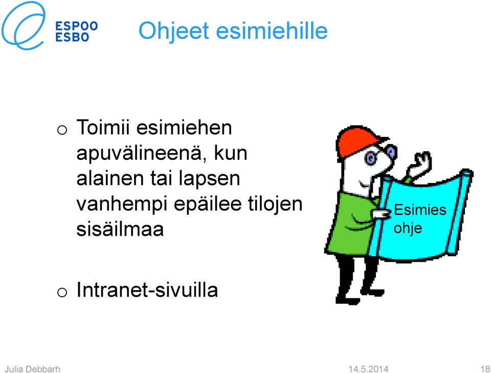 vanhempi epäilee tilojen sisäilmaa