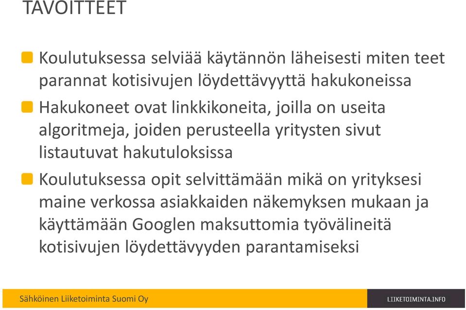 sivut listautuvat hakutuloksissa Koulutuksessa opit selvittämään mikä on yrityksesi maine verkossa