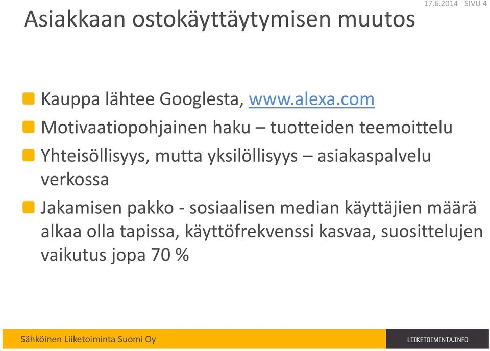 com Motivaatiopohjainen haku tuotteiden teemoittelu Yhteisöllisyys, mutta