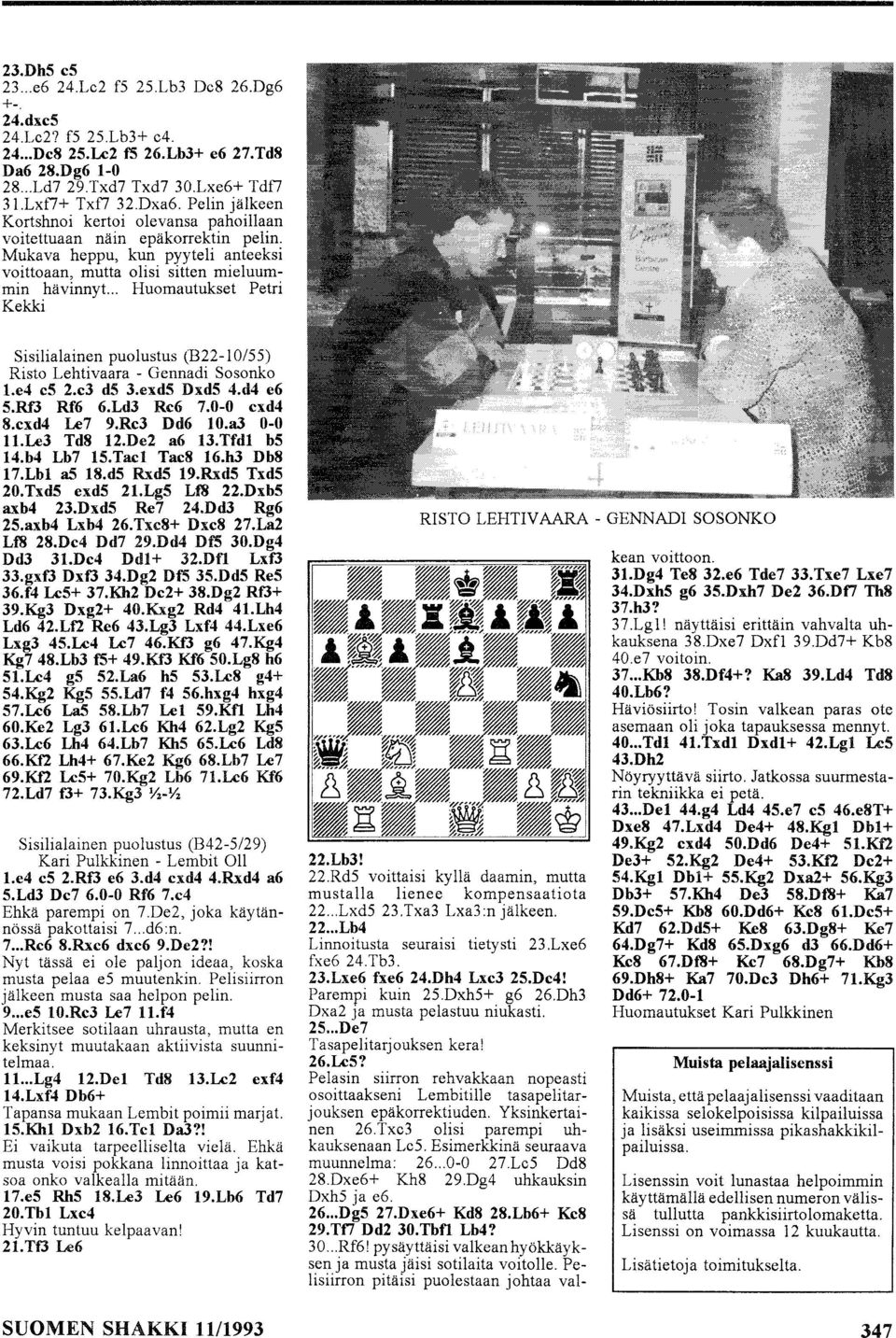 .. Huomautukset Petri Kekki Sisilialainen puolustus (B22-0/55) Risto Lehtivaara - Gennadi Sosonko l.e4 cs 2.c3 ds 3.exdS DxdS 4.d4 e6 S.Rf3 Rf6 6.Ld3 Re6 7.0-0 exd4 8.exd4 Le7 9.Re3 Dd6 0.a3 0-0 l.