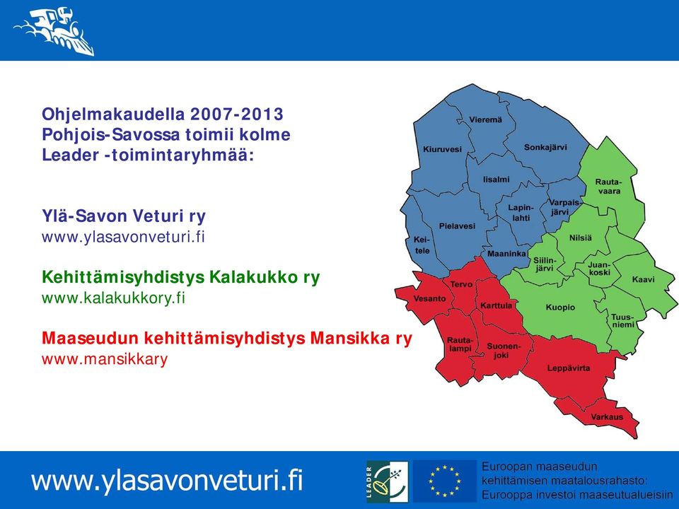 ylasavonveturi.fi Kehittämisyhdistys Kalakukko ry www.