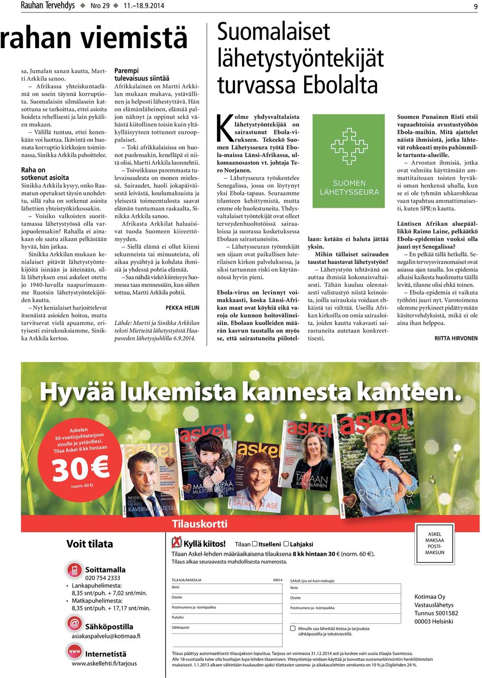 Ikävintä on huomata korruptio kirkkojen toiminnassa, Sinikka Arkkila pahoittelee.