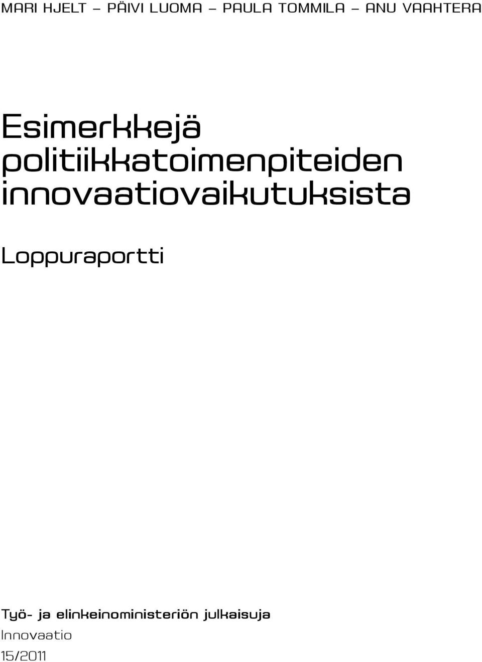 innovaatiovaikutuksista Loppuraportti Työ- ja