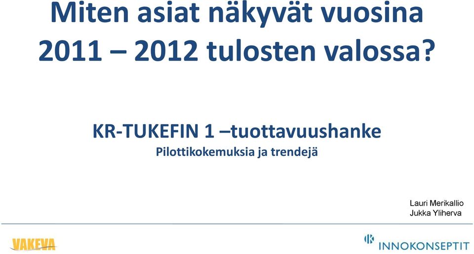 KR-TUKEFIN 1 tuottavuushanke