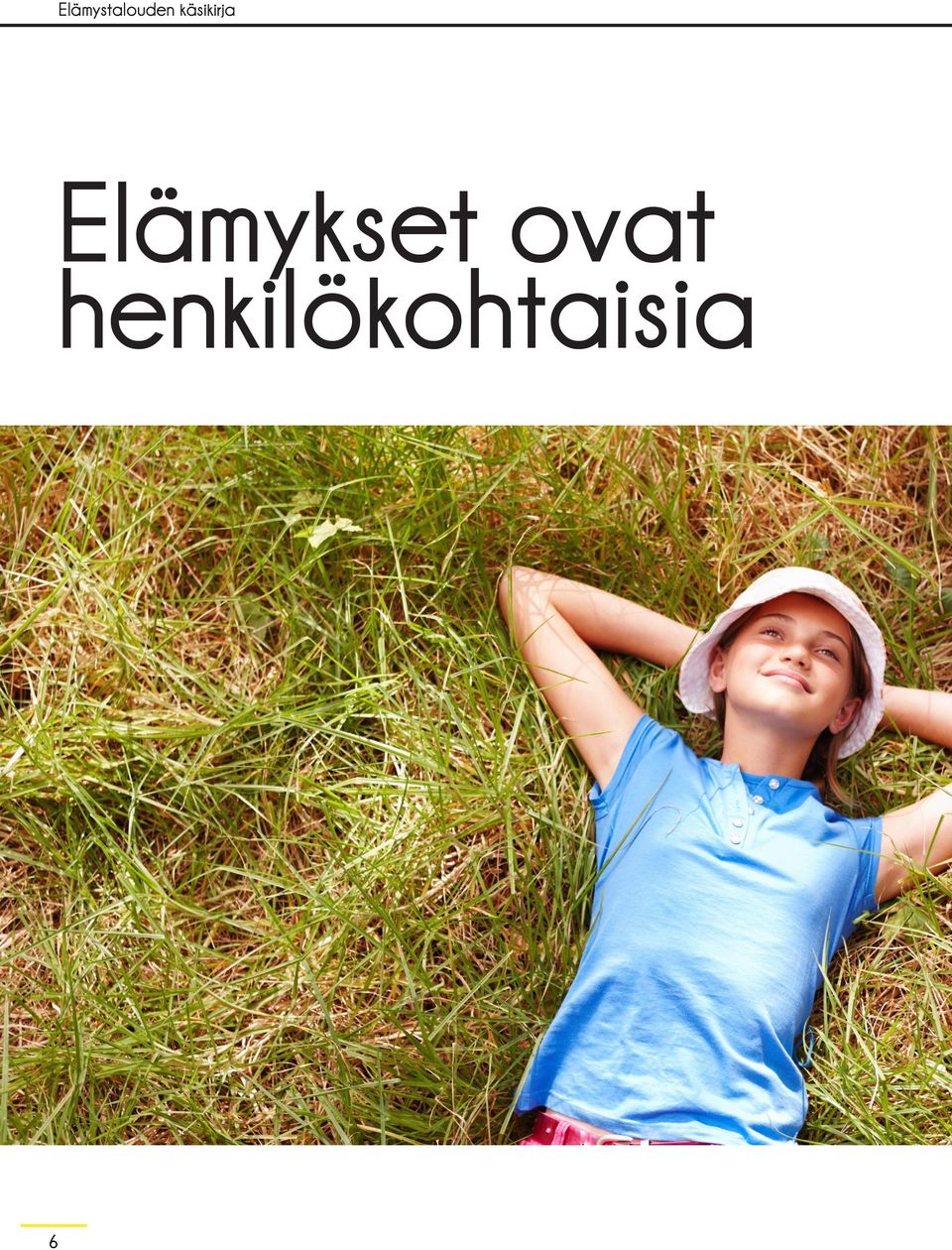 Elämykset ovat