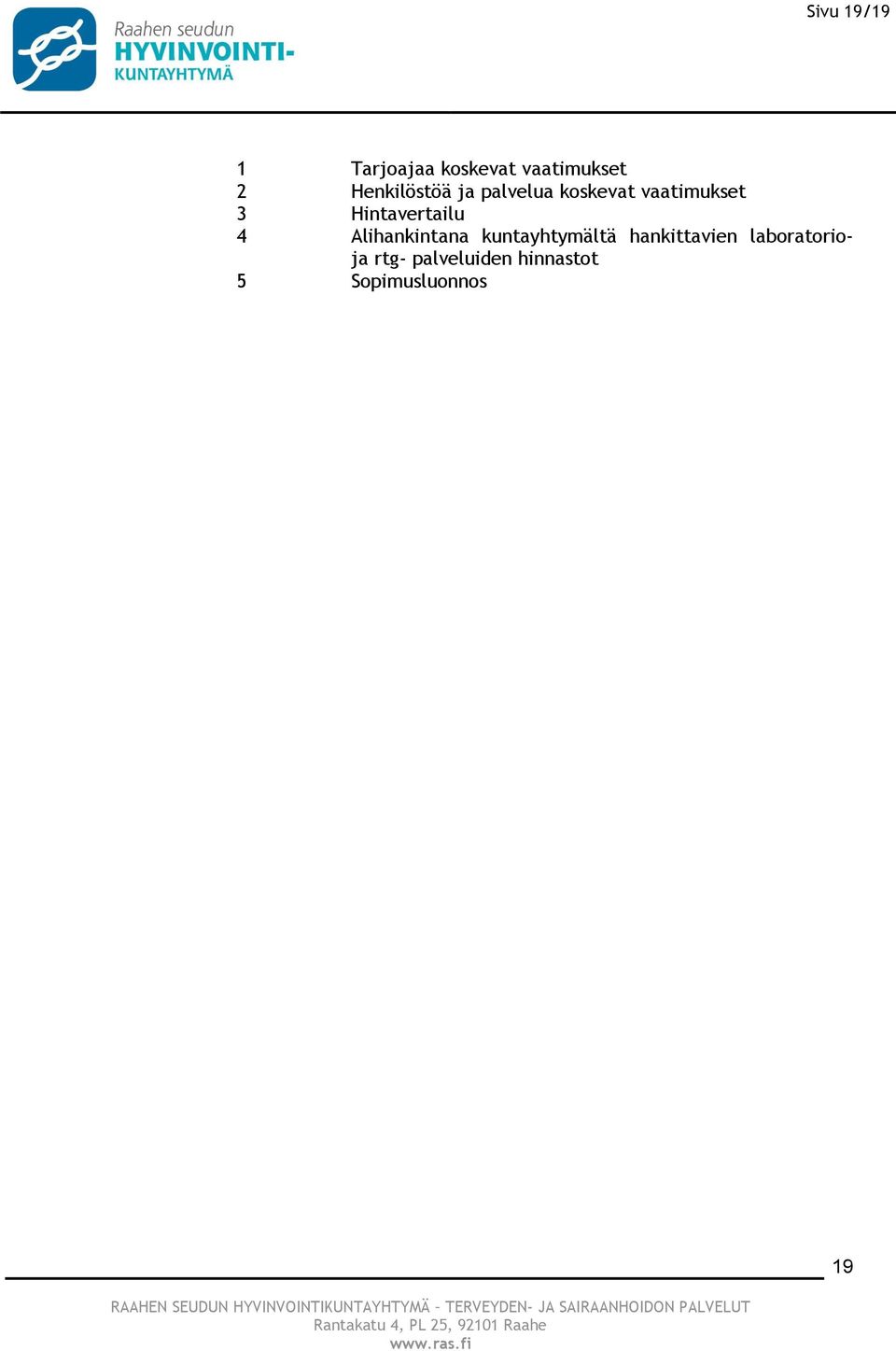 Hintavertailu 4 Alihankintana kuntayhtymältä