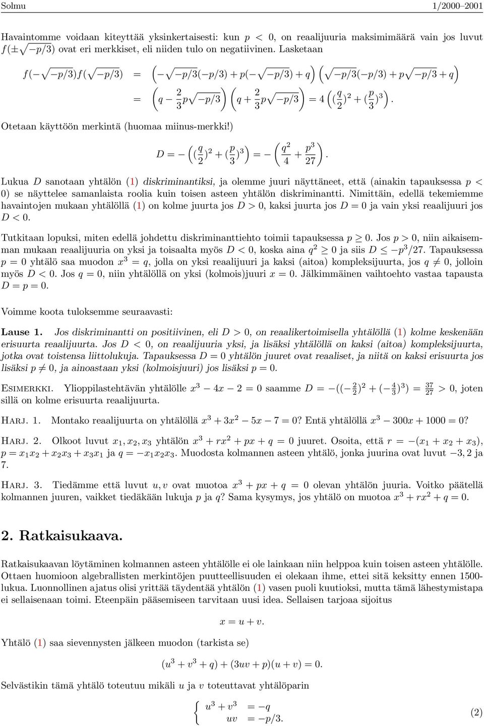 ) ( D = ( q 2 )2 + ( p 3 )3) = ( q 2 ) 4 + p3.