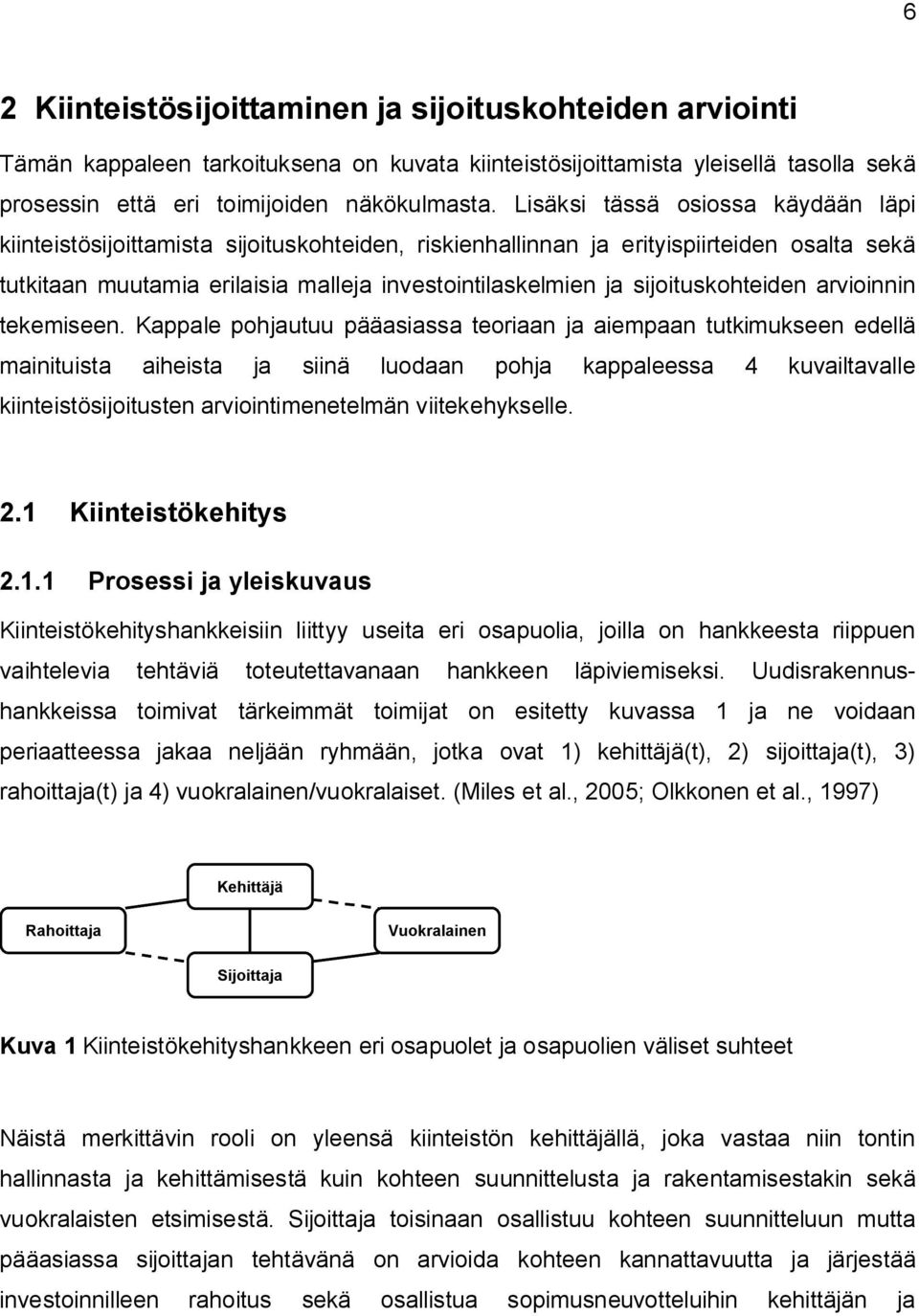 sijoituskohteiden arvioinnin tekemiseen.