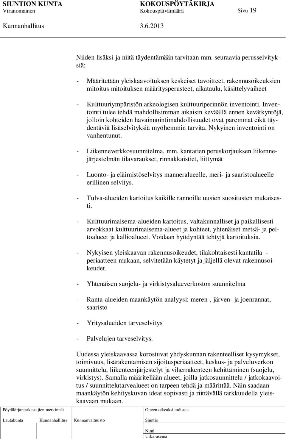 arkeologisen kulttuuriperinnön inventointi.