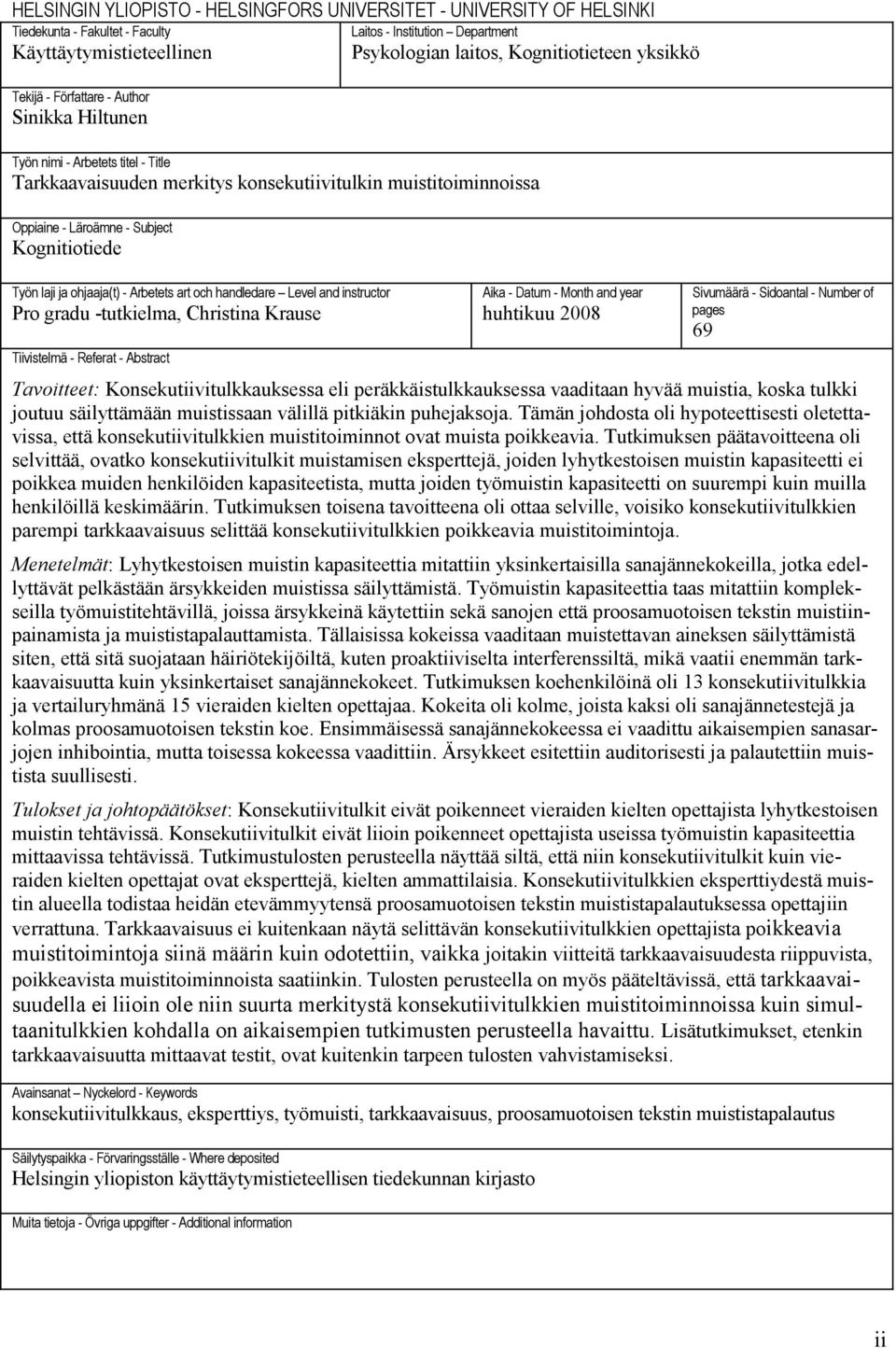 Työn laji ja ohjaaja(t) - Arbetets art och handledare Level and instructor Pro gradu -tutkielma, Christina Krause Tiivistelmä - Referat - Abstract Aika - Datum - Month and year huhtikuu 2008