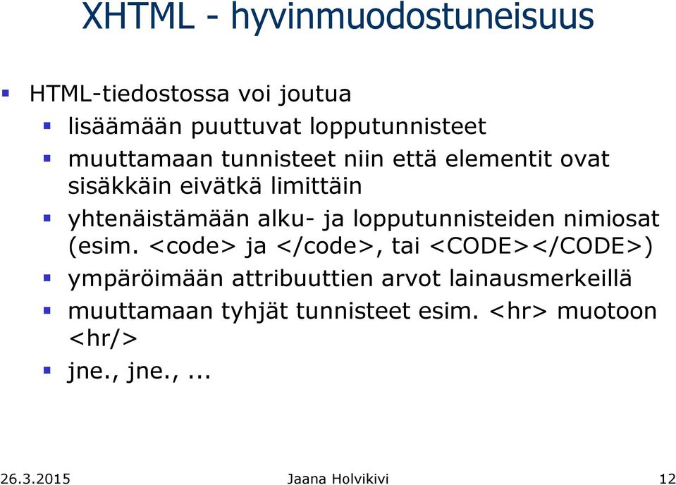 lopputunnisteiden nimiosat (esim.