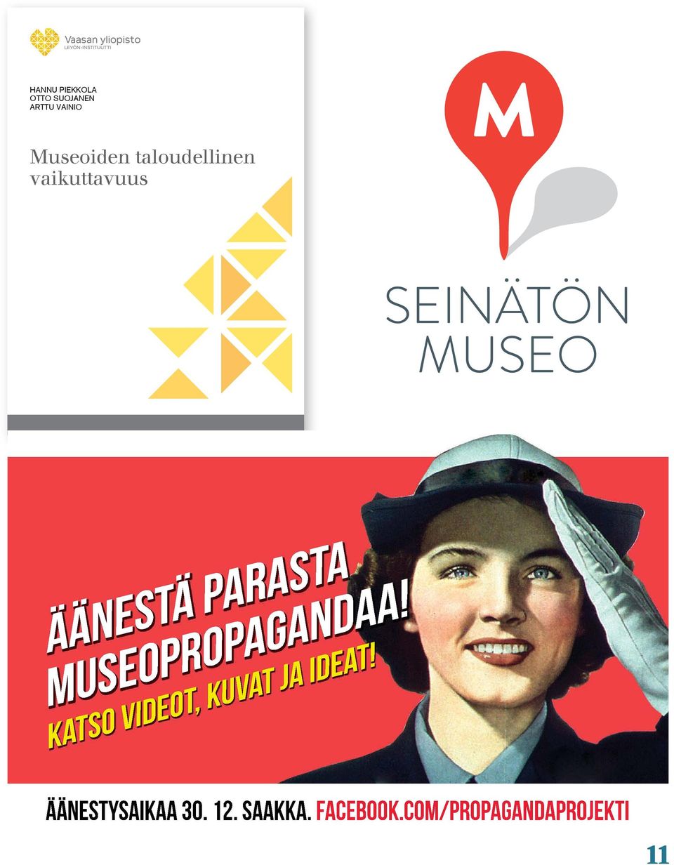 vaikuttavuus LEVÓN 139 ÄÄNESTÄ PARASTA MUSEOPROPAGANDAA!