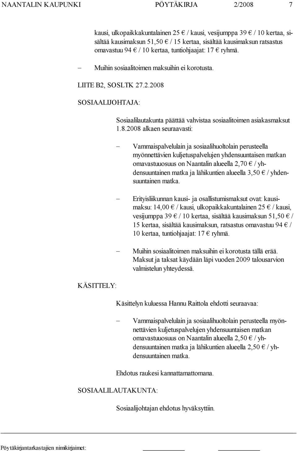 SOSIAALIJOHTAJA: Sosiaalilautakunta päättää vahvistaa sosiaalitoimen asiakas maksut 1.8.