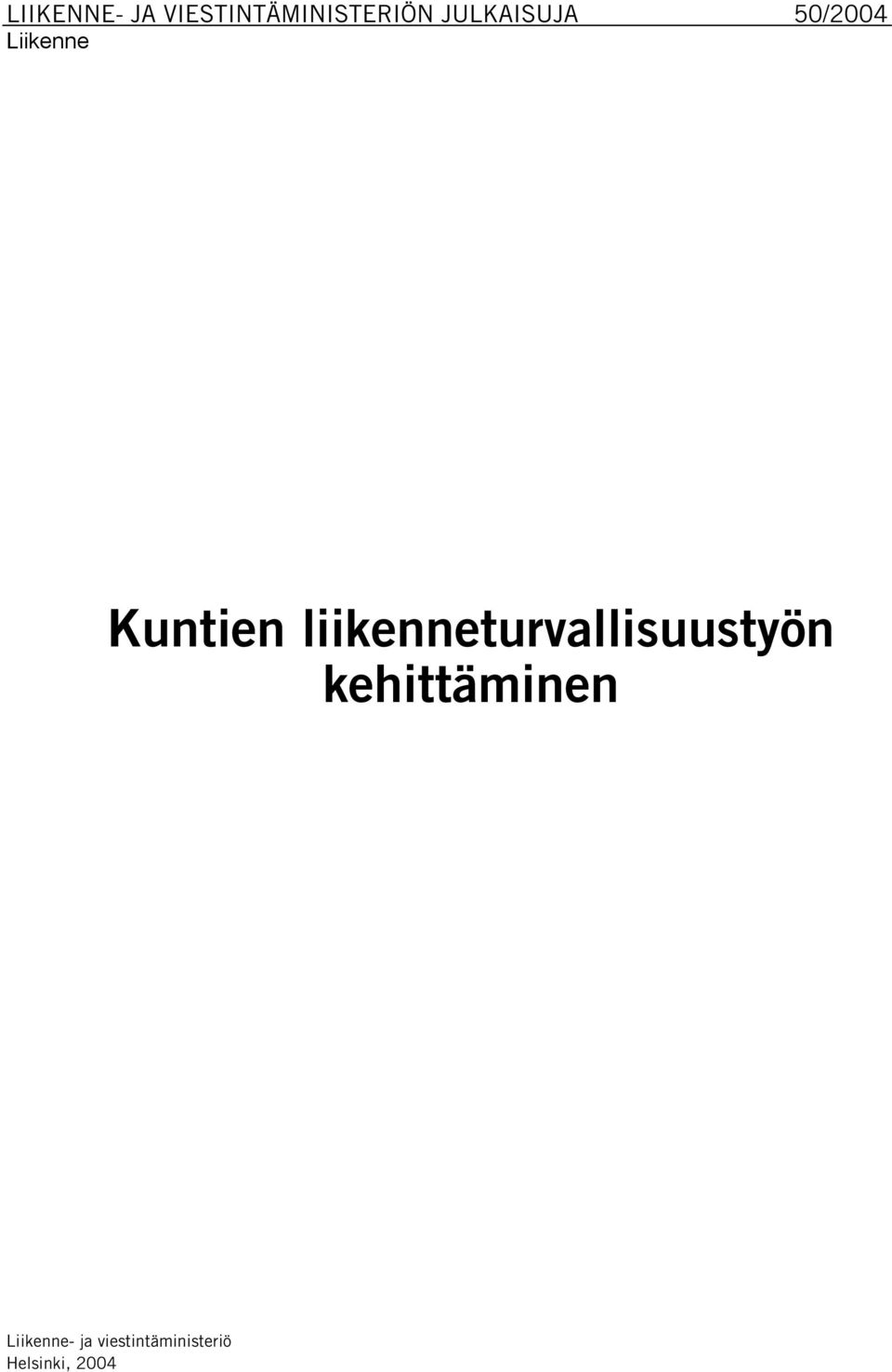 liikenneturvallisuustyön kehittäminen