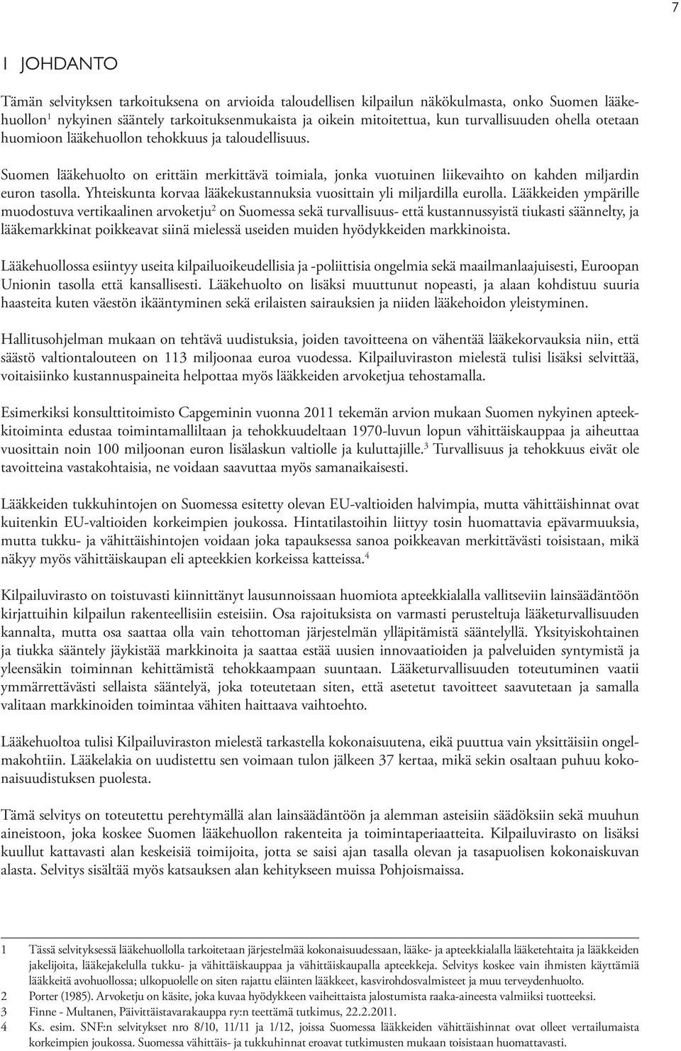 Yhteiskunta korvaa lääkekustannuksia vuosittain yli miljardilla eurolla.