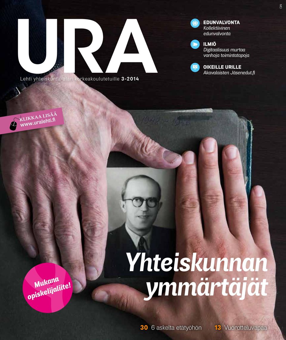 OIKEILLE URILLE Akavalaisten Jäsenedut.fi KLIKKAA LISÄÄ www.uralehti.