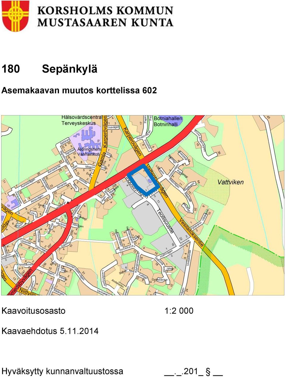 1:2 000 Kaavaehdotus 5.11.