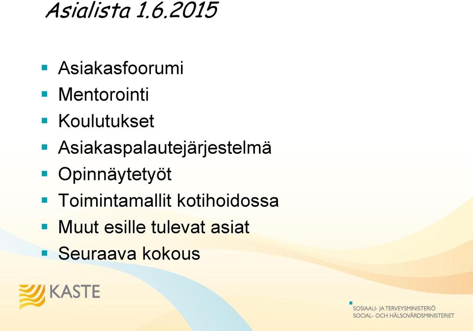 Koulutukset Asiakaspalautejärjestelmä