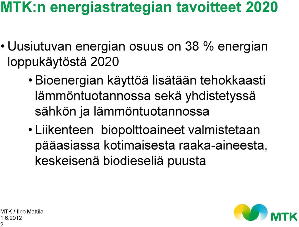 lämmöntuotannossa sekä yhdistetyssä sähkön ja lämmöntuotannossa Liikenteen