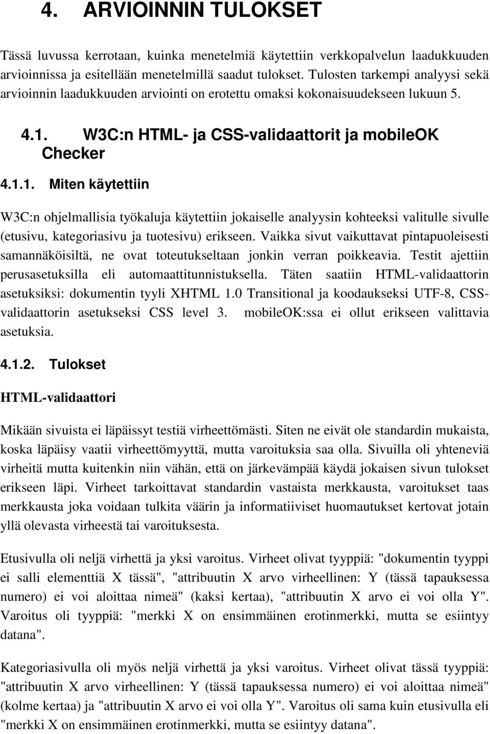 W3C:n HTML- ja CSS-validaattorit ja mobileok Checker 4.1.