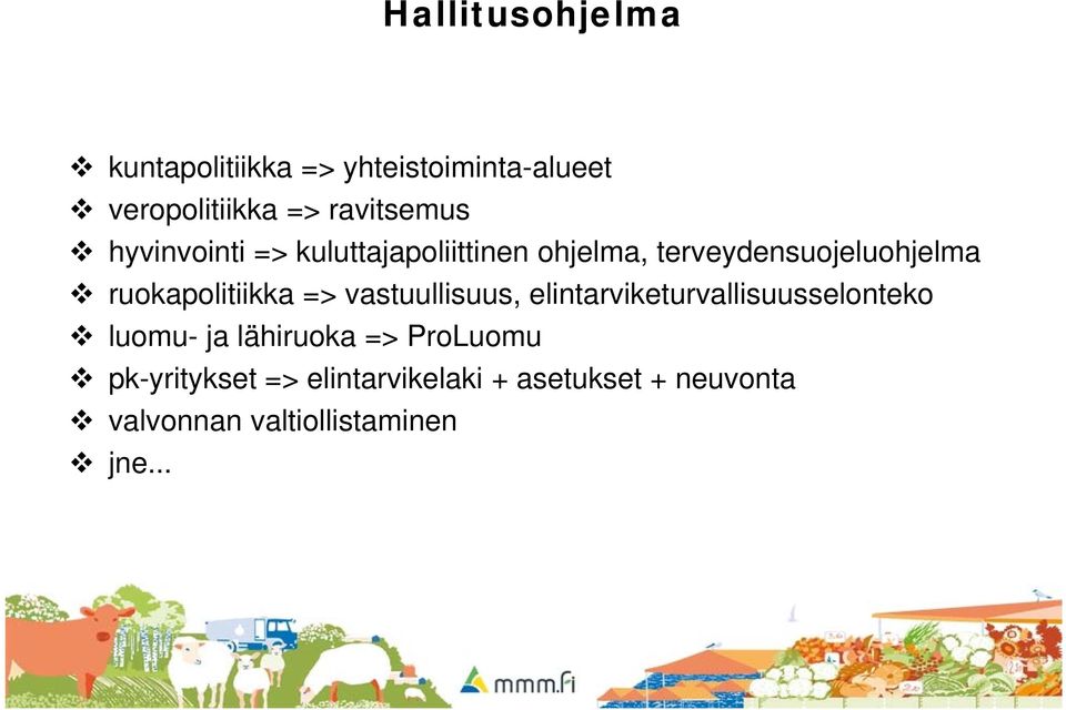 => vastuullisuus, elintarviketurvallisuusselonteko luomu- ja lähiruoka => ProLuomu