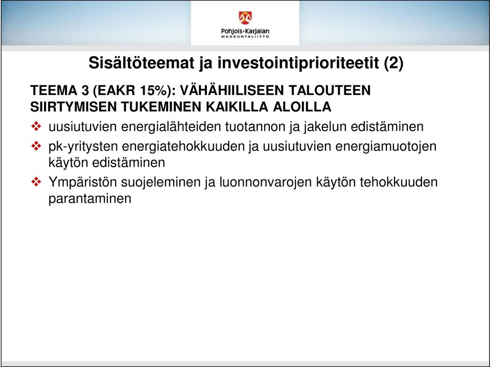 tuotannon ja jakelun edistäminen pk-yritysten energiatehokkuuden ja uusiutuvien