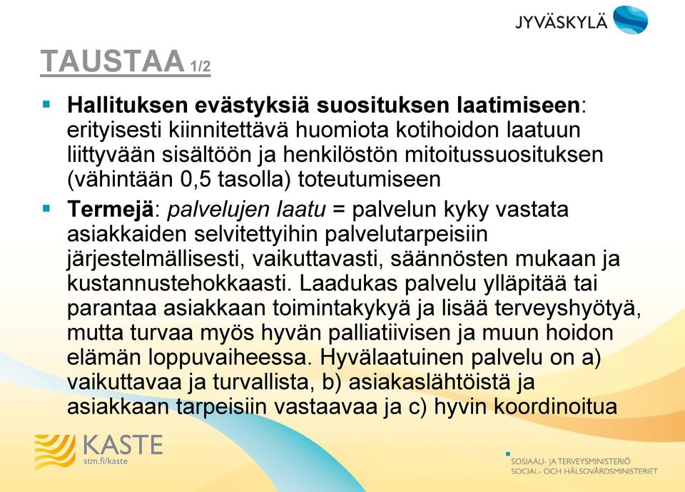 säännösten mukaan ja kustannustehokkaasti.