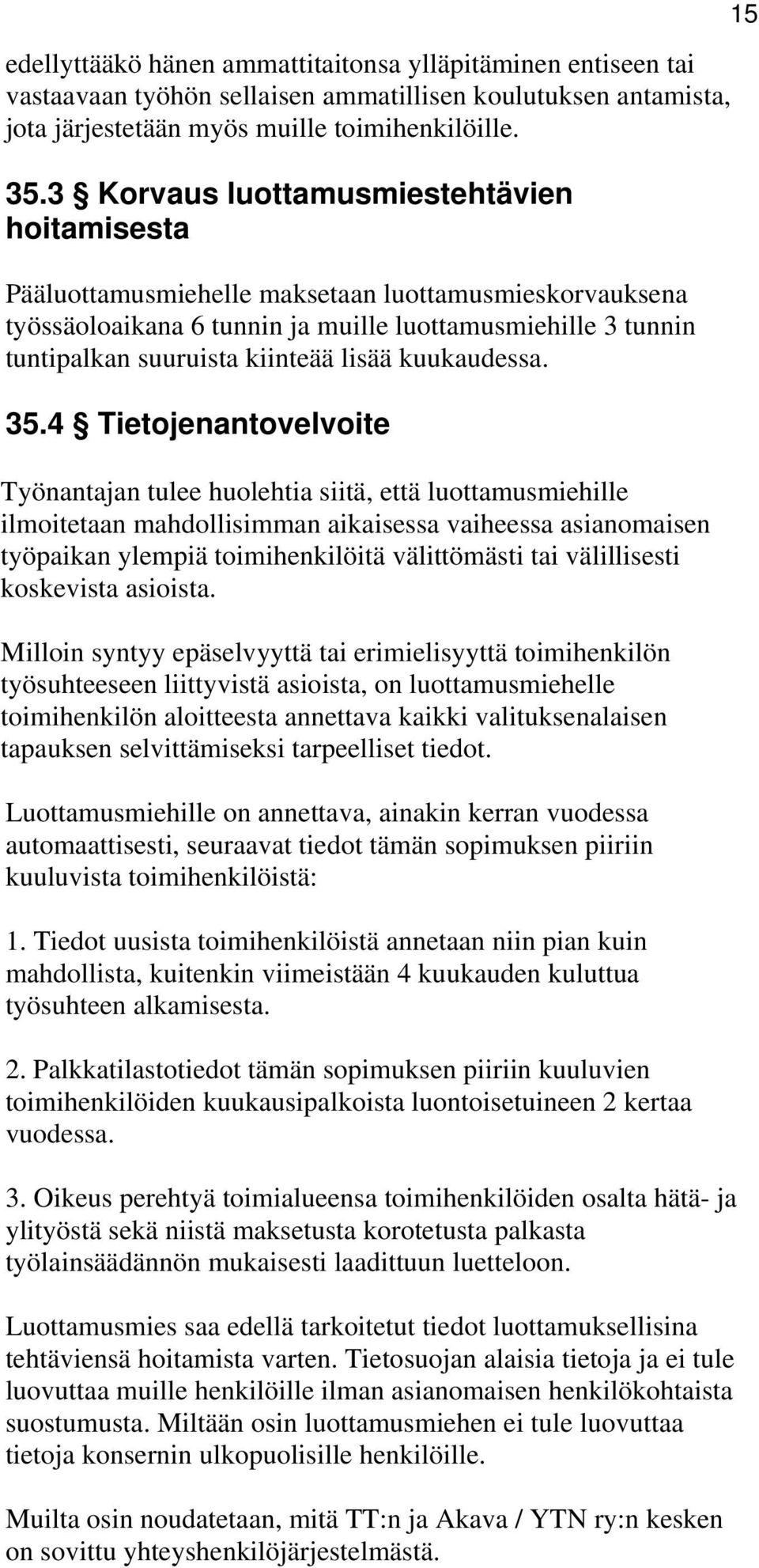 lisää kuukaudessa. 35.