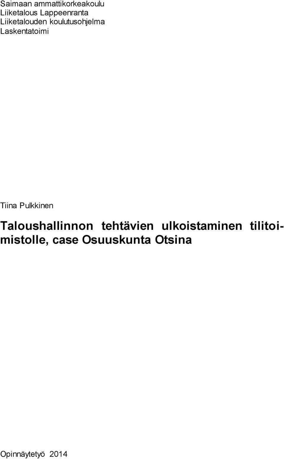 Pulkkinen Taloushallinnon tehtävien ulkoistaminen