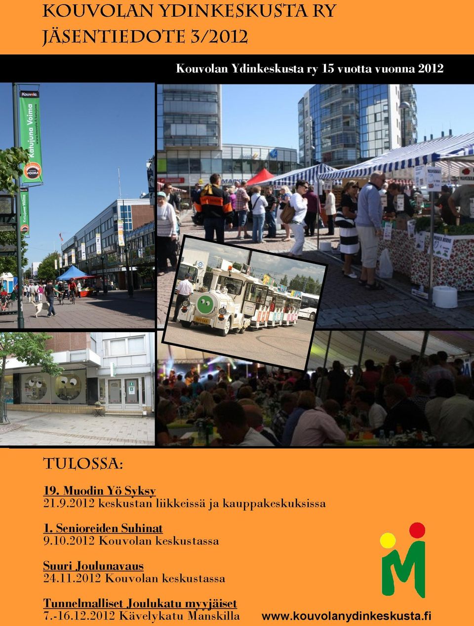 Senioreiden Suhinat 9.10.2012 Kouvolan keskustassa Suuri Joulunavaus 24.11.