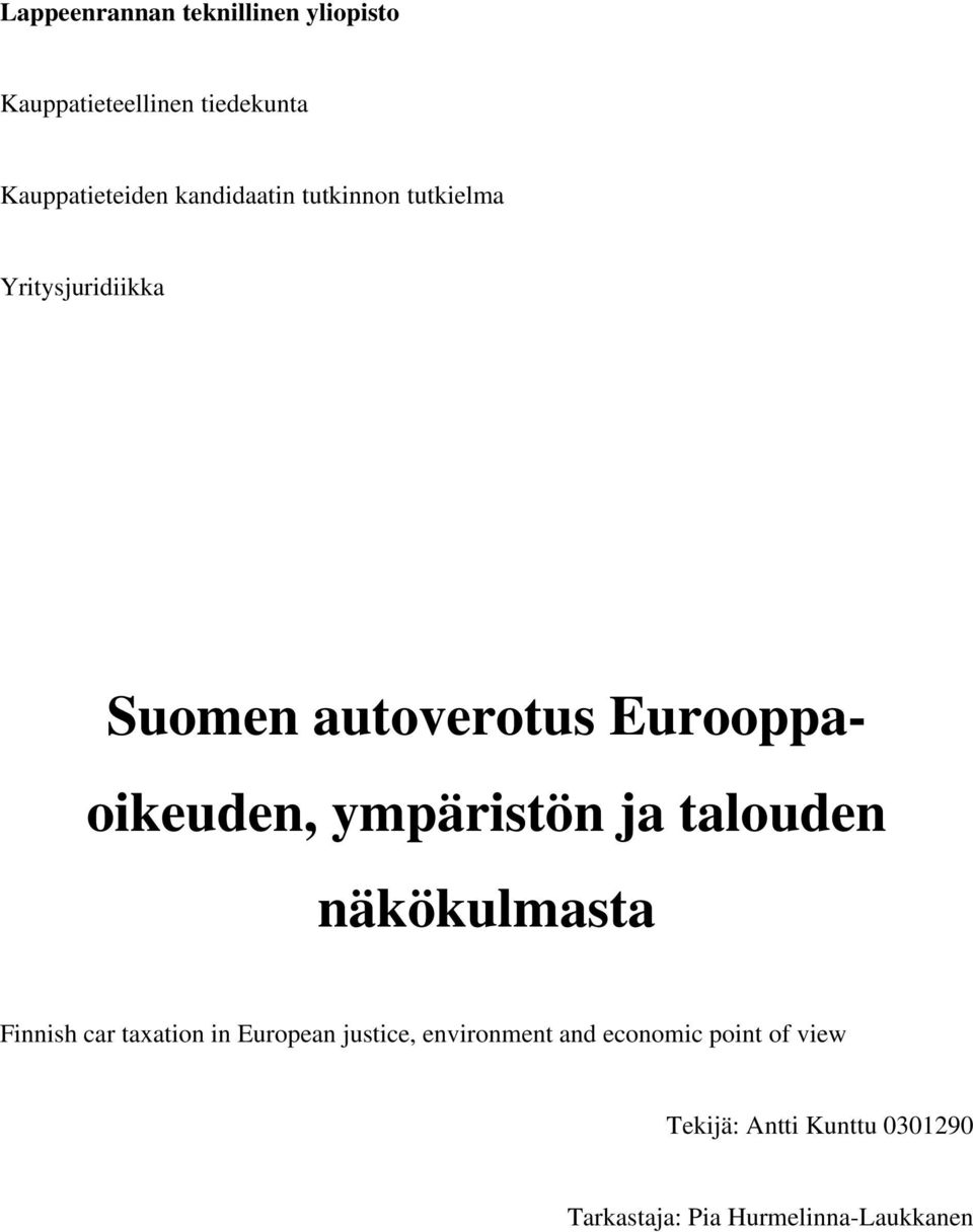 ympäristön ja talouden näkökulmasta Finnish car taxation in European justice,