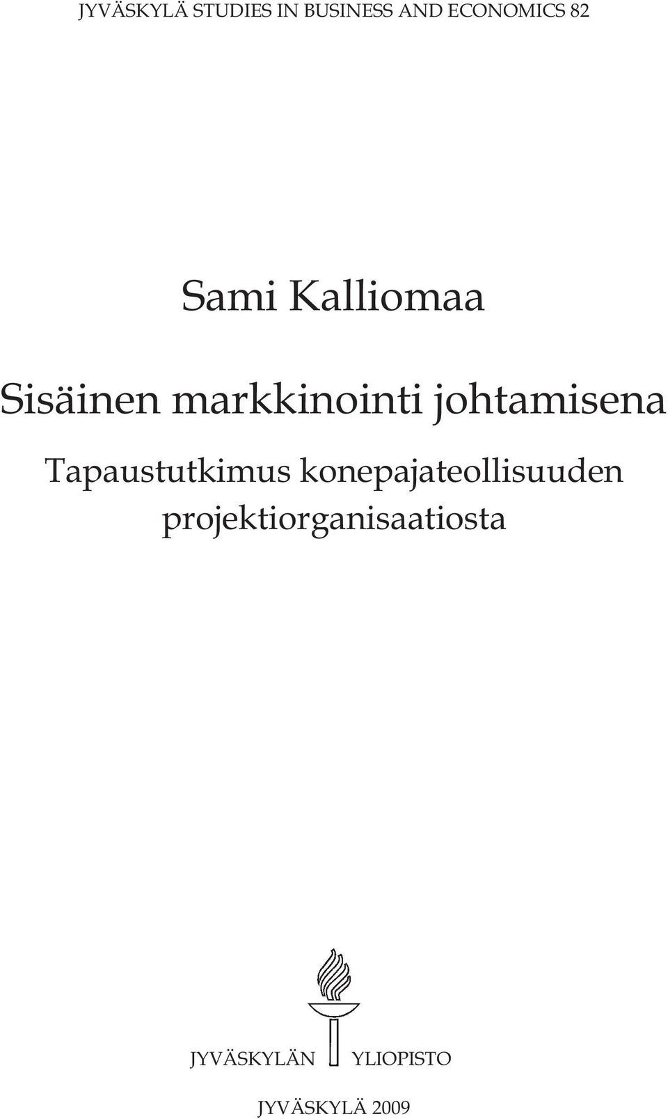 johtamisena Tapaustutkimus konepajateollisuuden