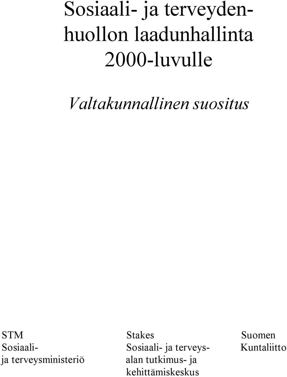 Suomen Sosiaali- Sosiaali- ja terveys- Kuntaliitto