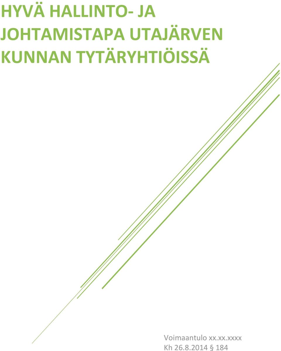 KUNNAN TYTÄRYHTIÖISSÄ