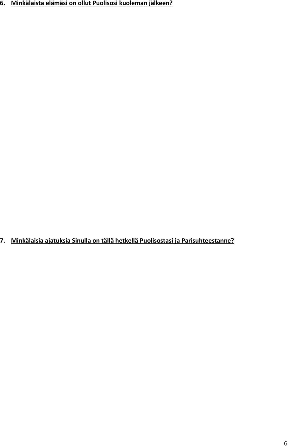 Minkälaisia ajatuksia Sinulla on