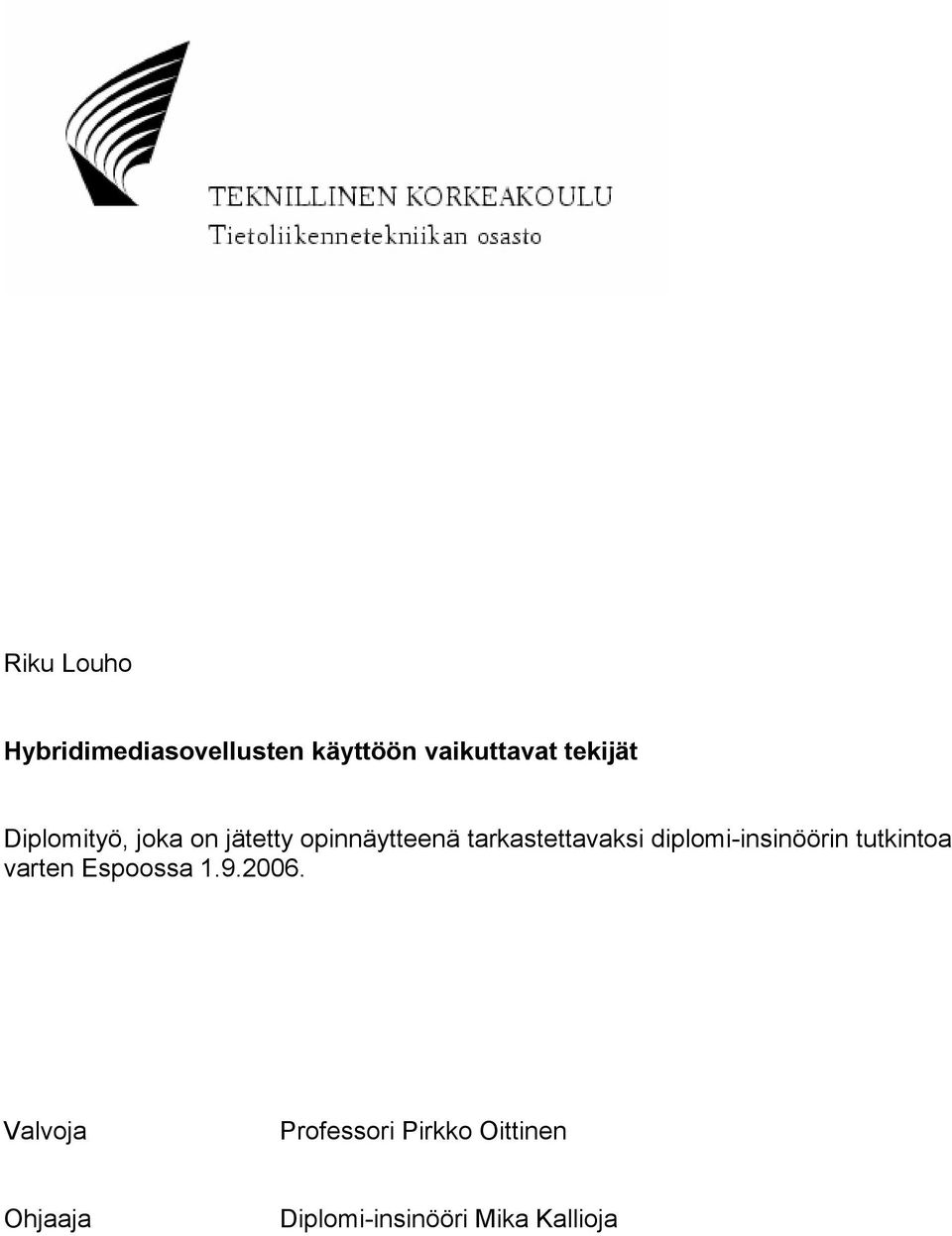 tarkastettavaksi diplomi-insinöörin tutkintoa varten Espoossa