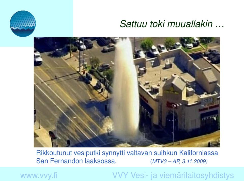 valtavan suihkun Kaliforniassa
