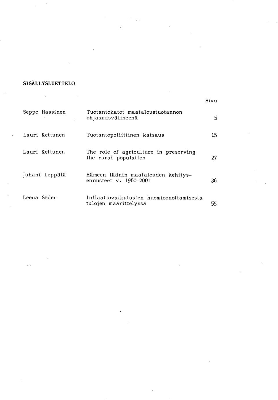 preserving the rural population 27 Juhani Leppälä Hämeen läänin maatalouden