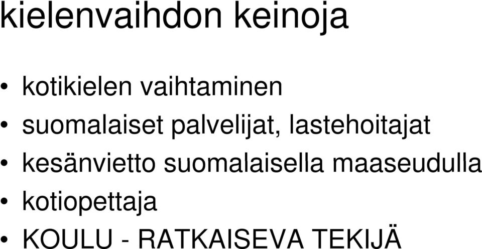 lastehoitajat kesänvietto suomalaisella