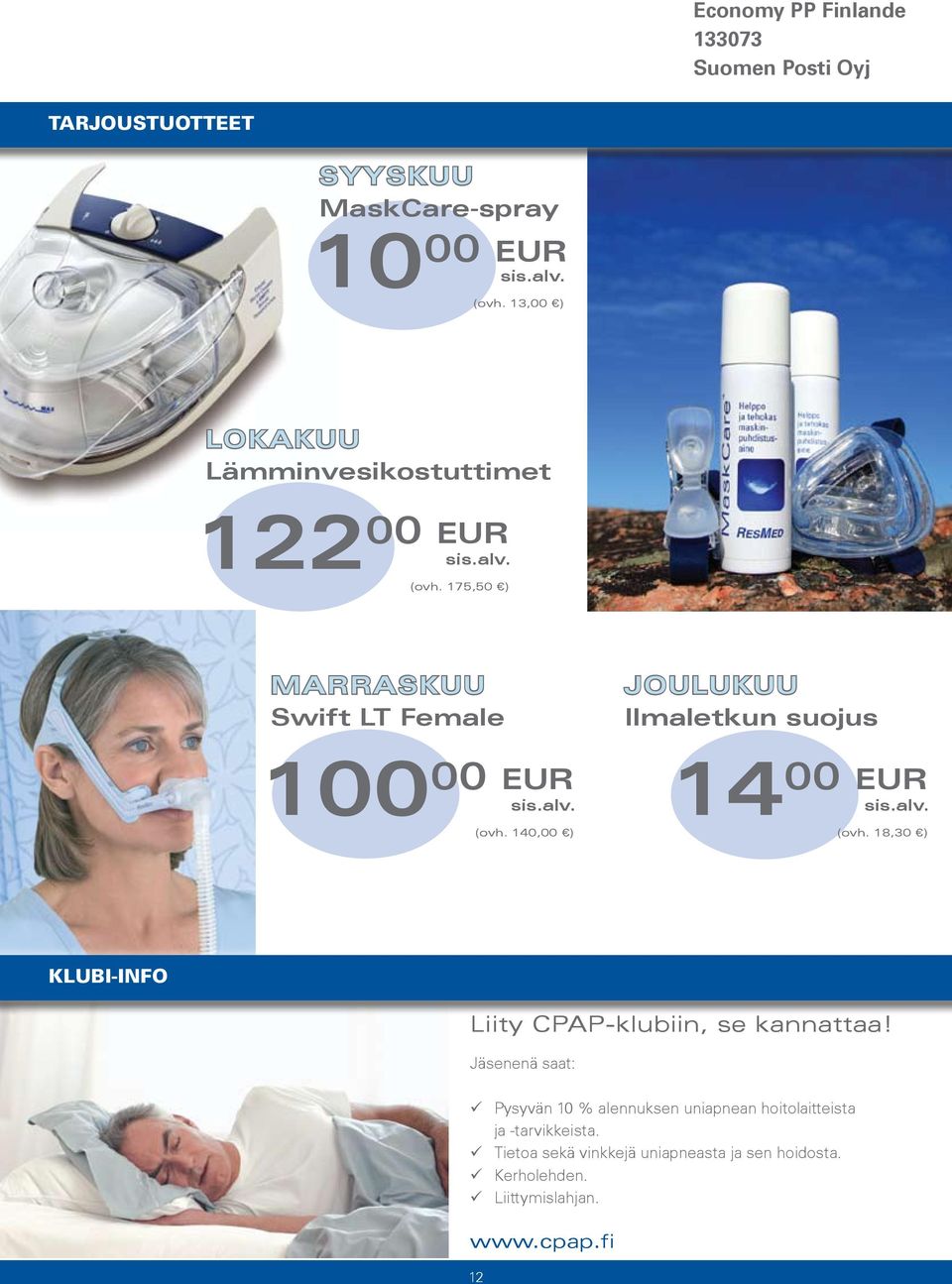 alv. (ovh. 18,30 ) KLUBI-INFO Liity CPAP-klubiin, se kannattaa!